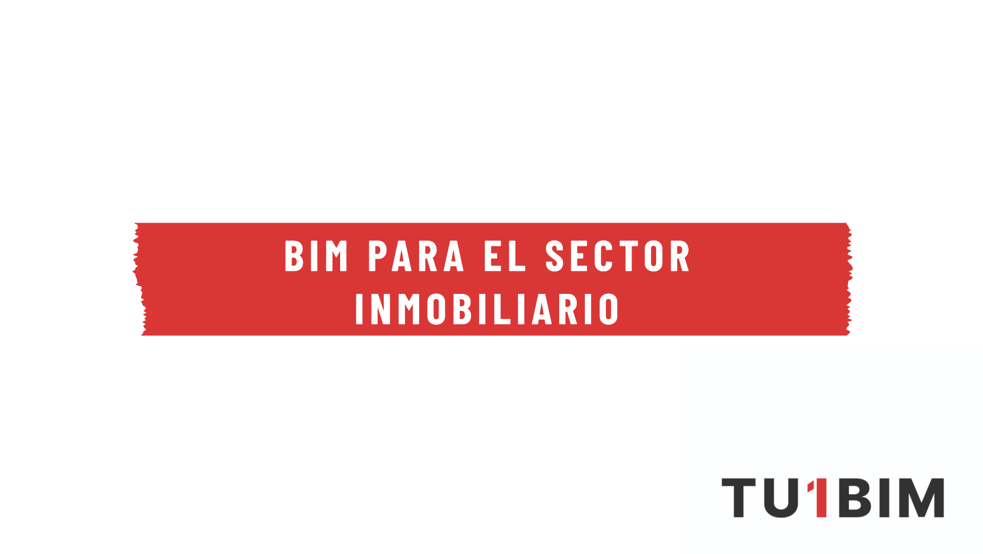 BIM para el Sector Inmobiliario