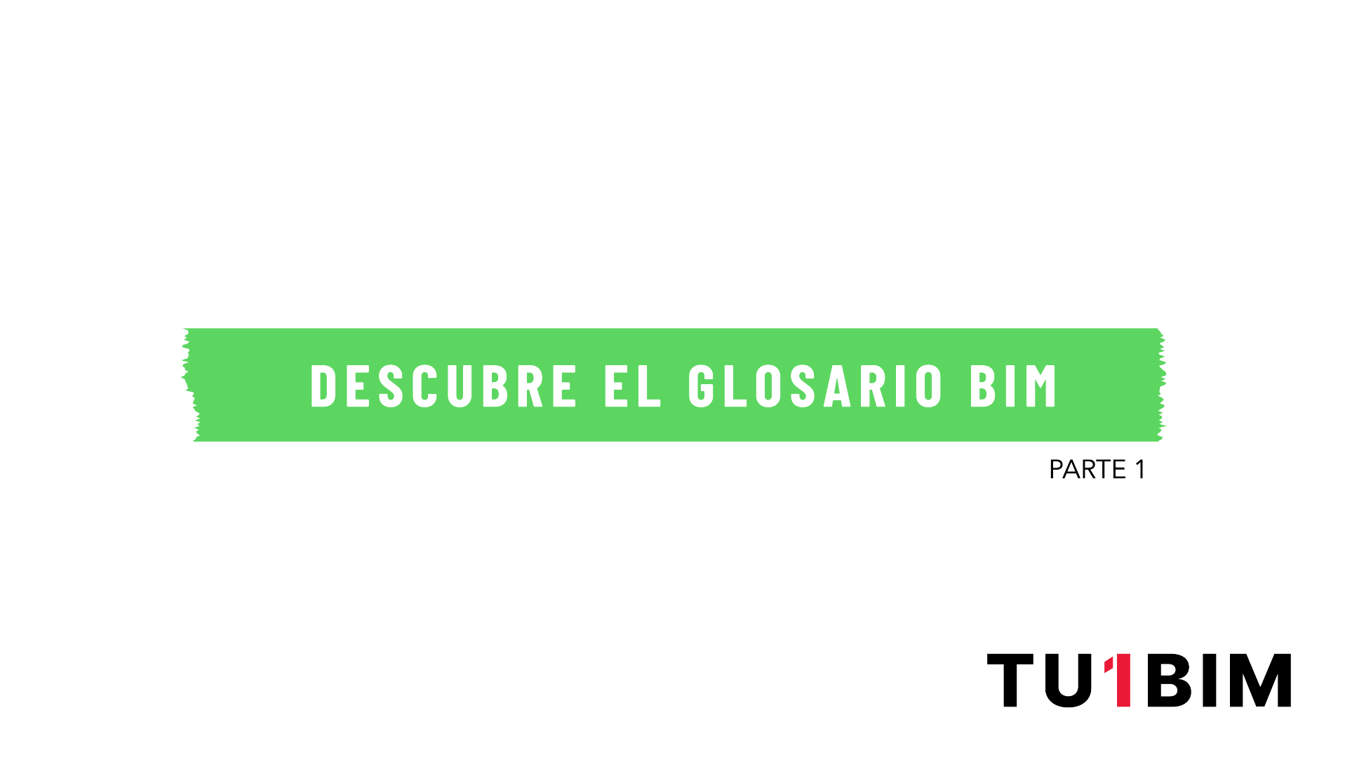 Glosario BIM: Términos y Siglas del BIM