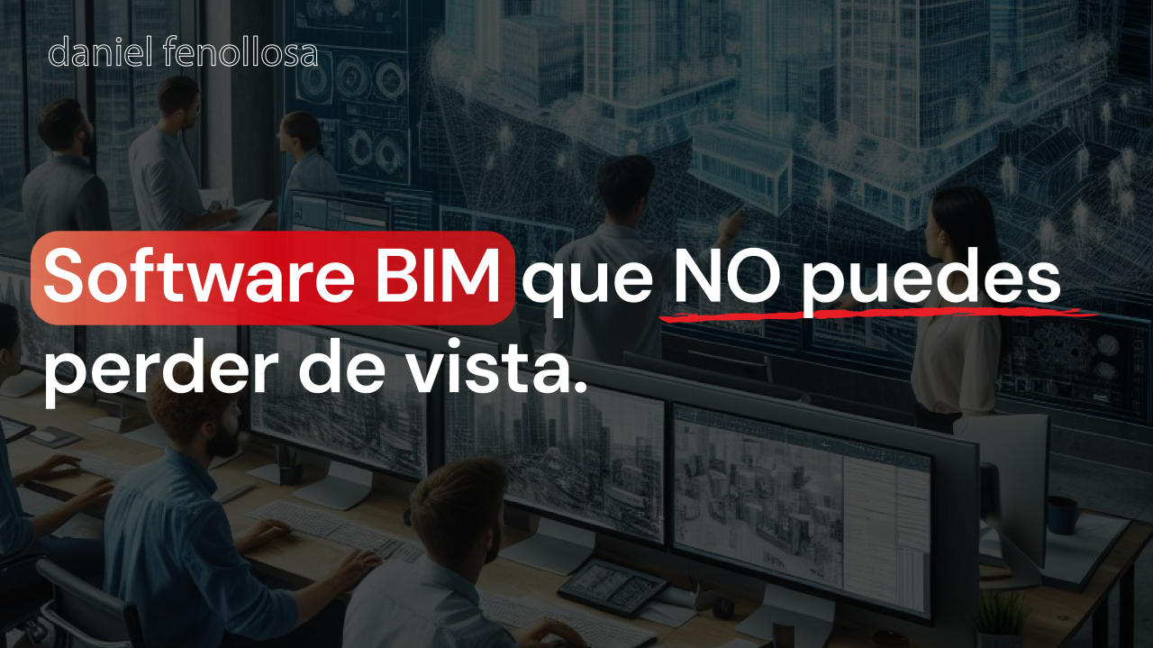 Los software BIM que NO deberías pasar por alto