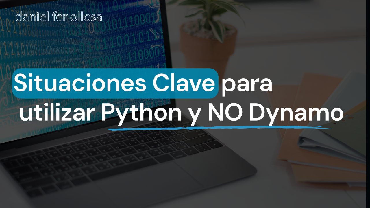 Cuando Utilizar Python en vez de Dynamo