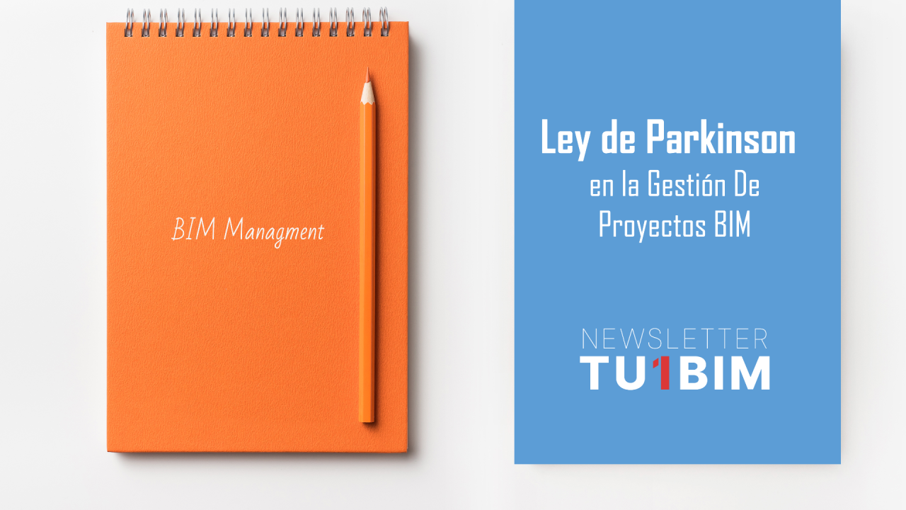 La Ley de Parkinson en el BIM Management