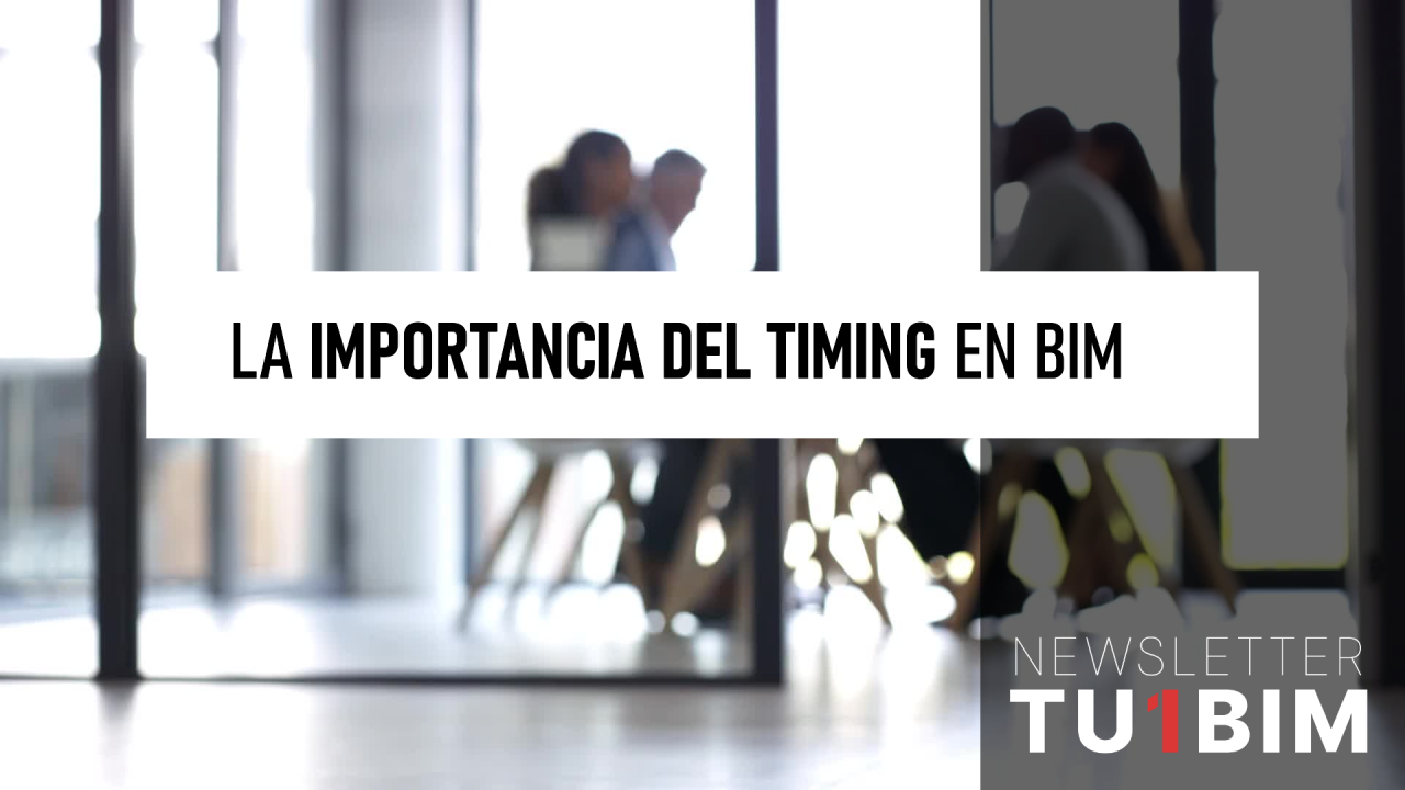 La Importancia del Timing en BIM