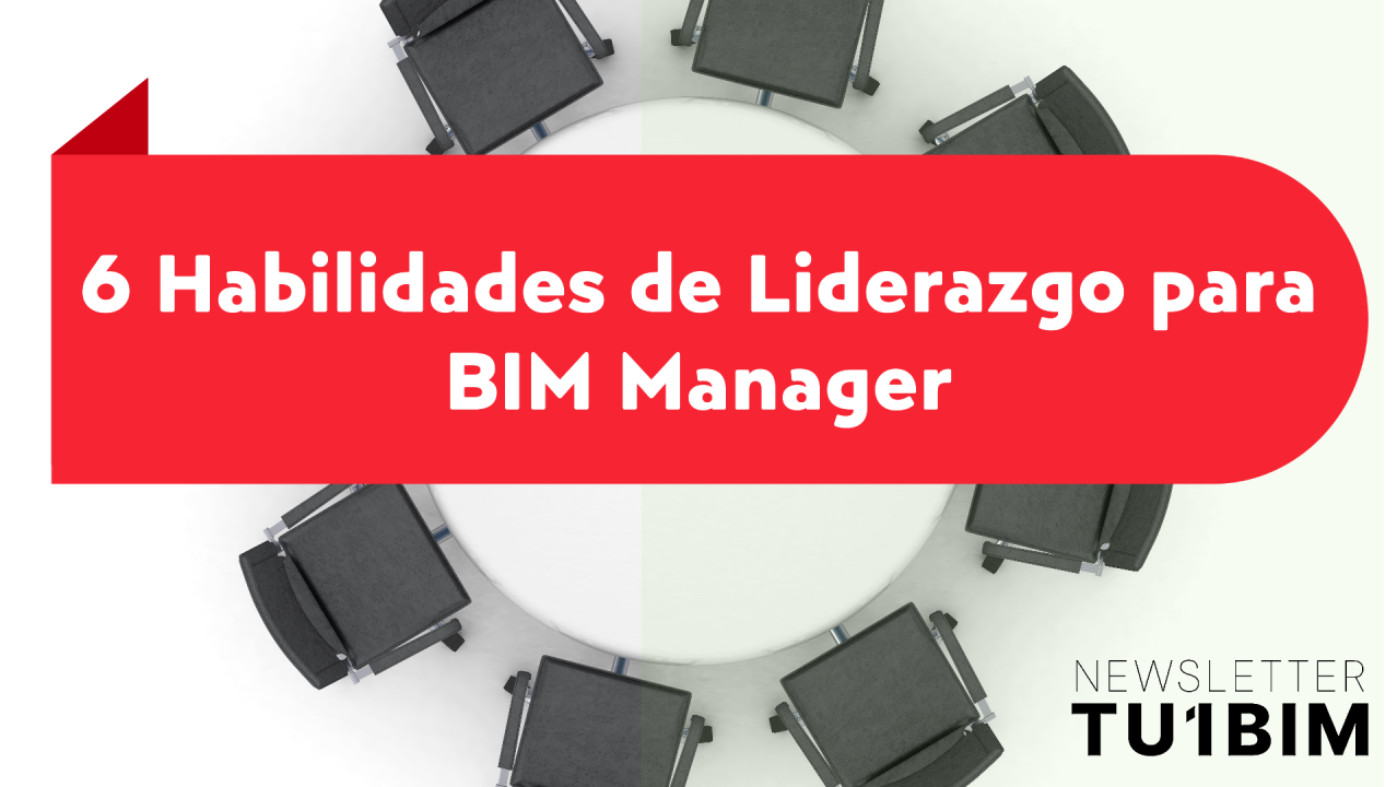 6 Habilidades de Liderazgo para BIM Manager