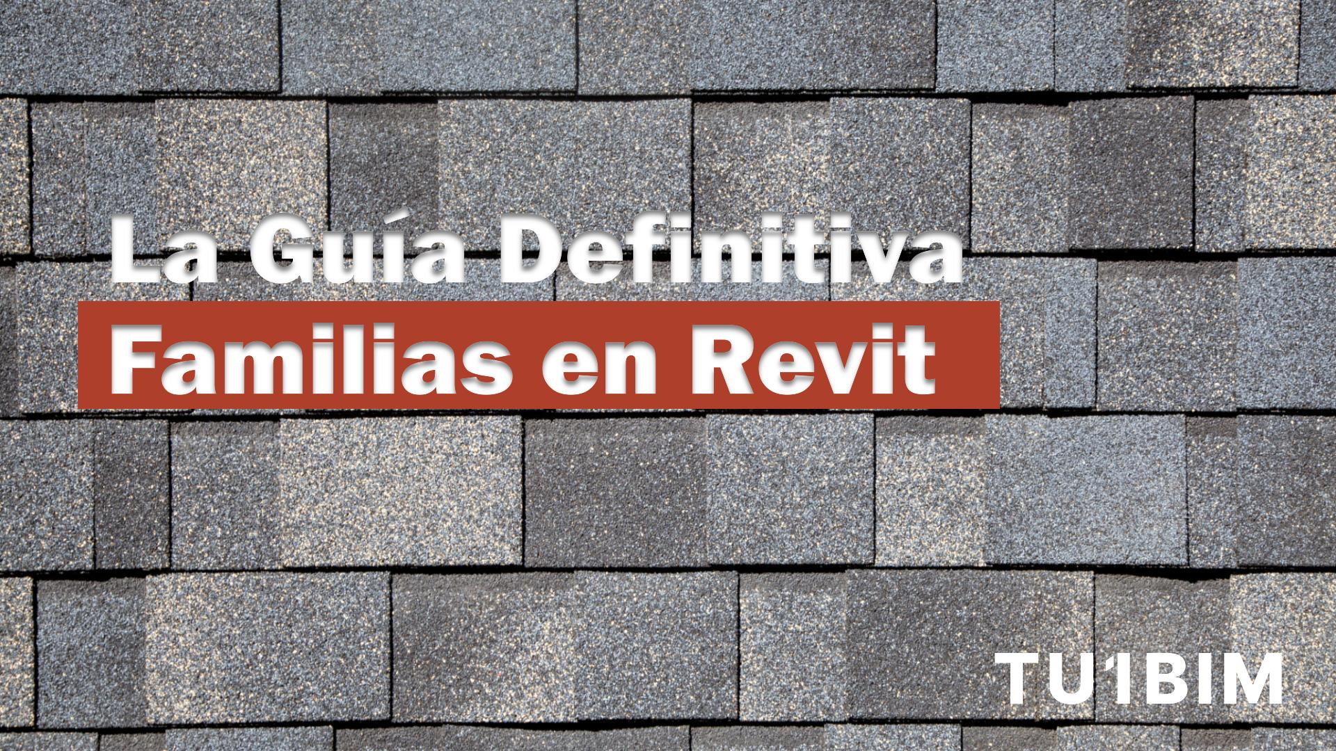 Familias en Revit, la Guía Definitiva