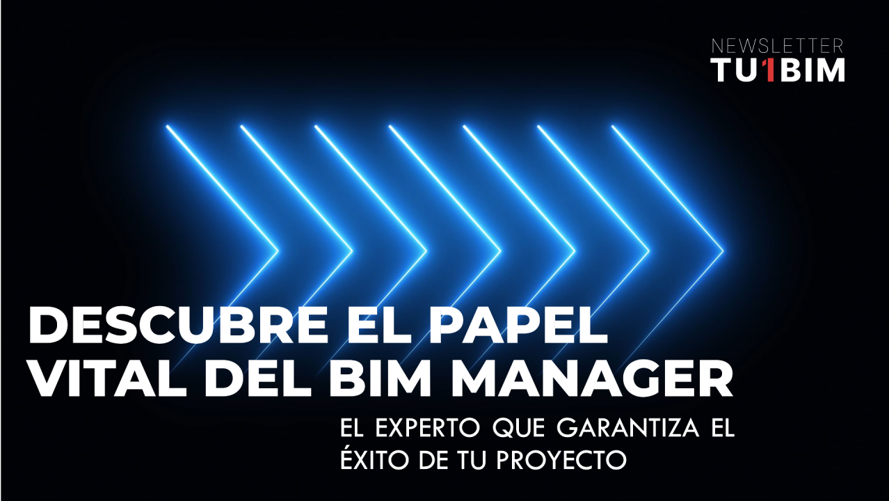 ¿Qué es un BIM Manager y por qué es clave en la gestión de proyectos modernos?