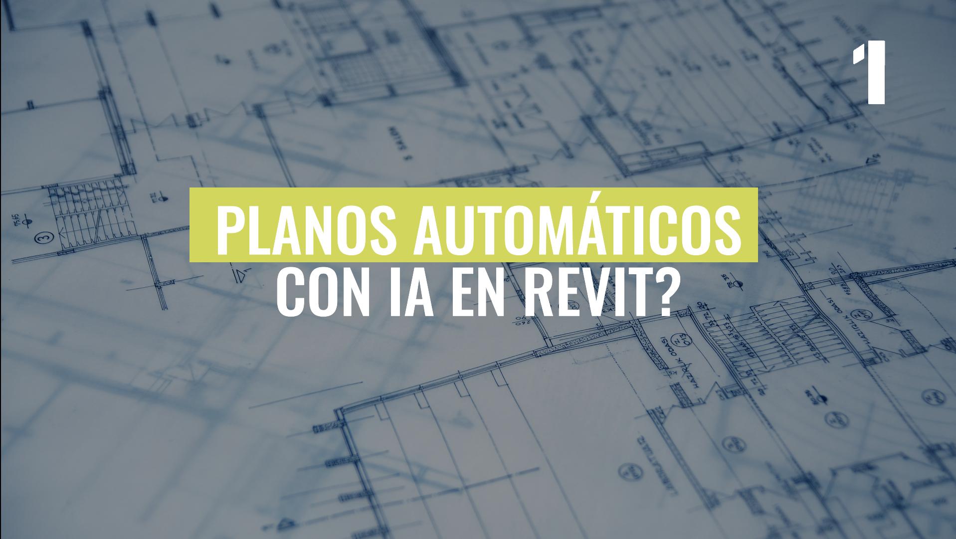 ¿Cómo generar planos automáticamente con IA en Revit? 🚀